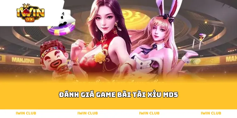 đánh giá game bài tài xỉu md5