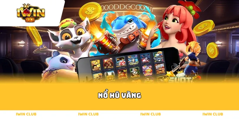Nổ Hũ Vàng