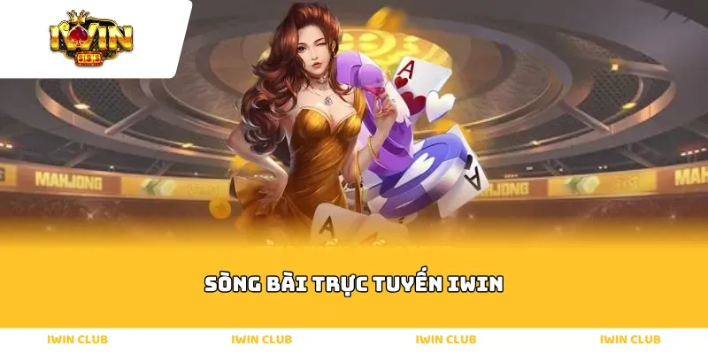 sòng bài trực tuyến iwin